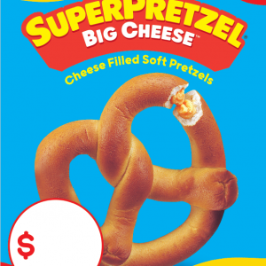 SUPERPRETZEL® BIG CHEESE™ Price Sign