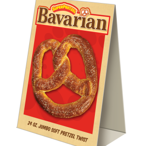 SUPERPRETZEL® Bavarian 24oz Soft Pretzel Table Tent